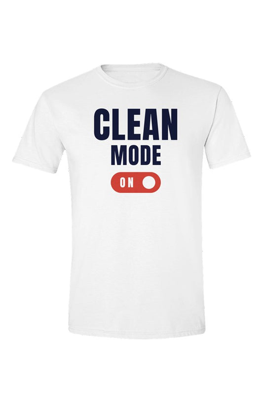 "Clean Mode: On" Shirt