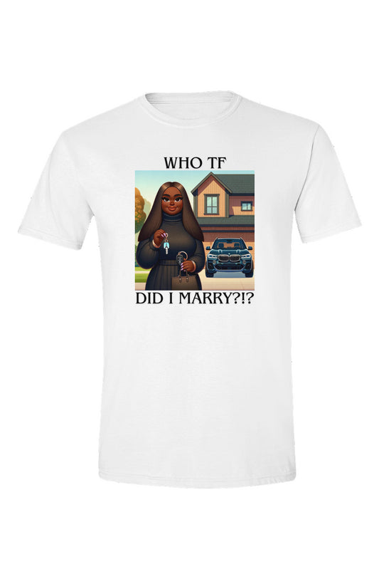 "Who TF Did I Marry?" Resilience Tee