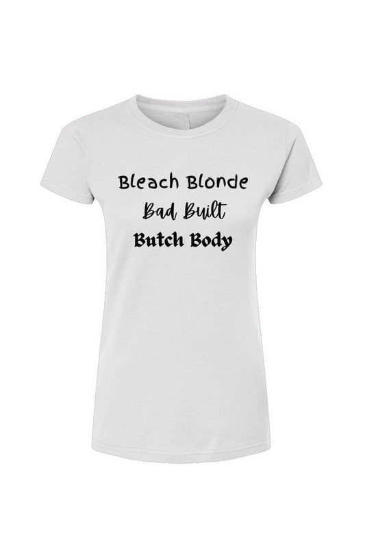 Bleach Blonde Bad Built Butch Body T-Shirt